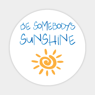 Be the Sunshine Magnet